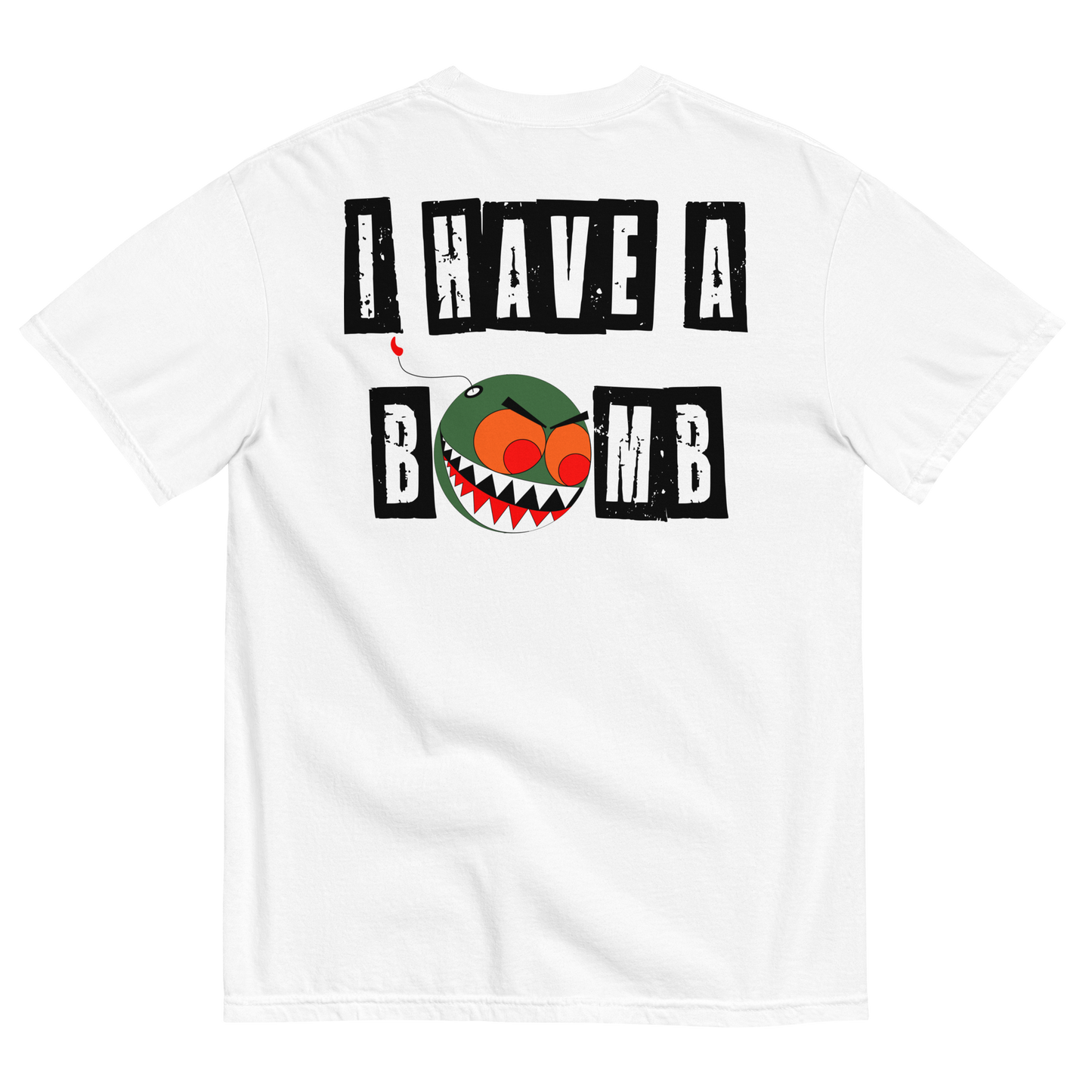 I HAVE A BOMB TEE BLACK TEXT (FRONT/BACK)