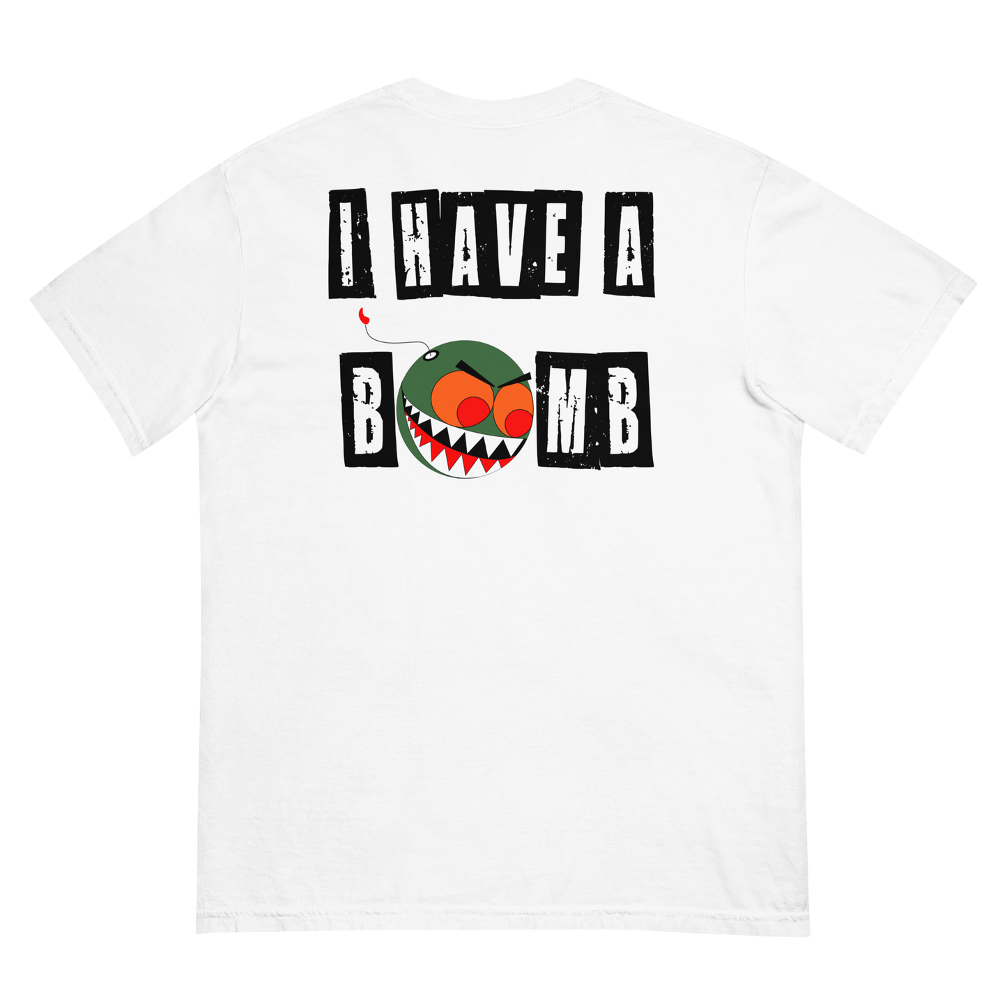 I HAVE A BOMB TEE (WHITE TEXT)