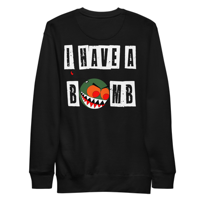 I HAVE A BOMB PULLOVER WHITE TEXT (FRONT/BACK)