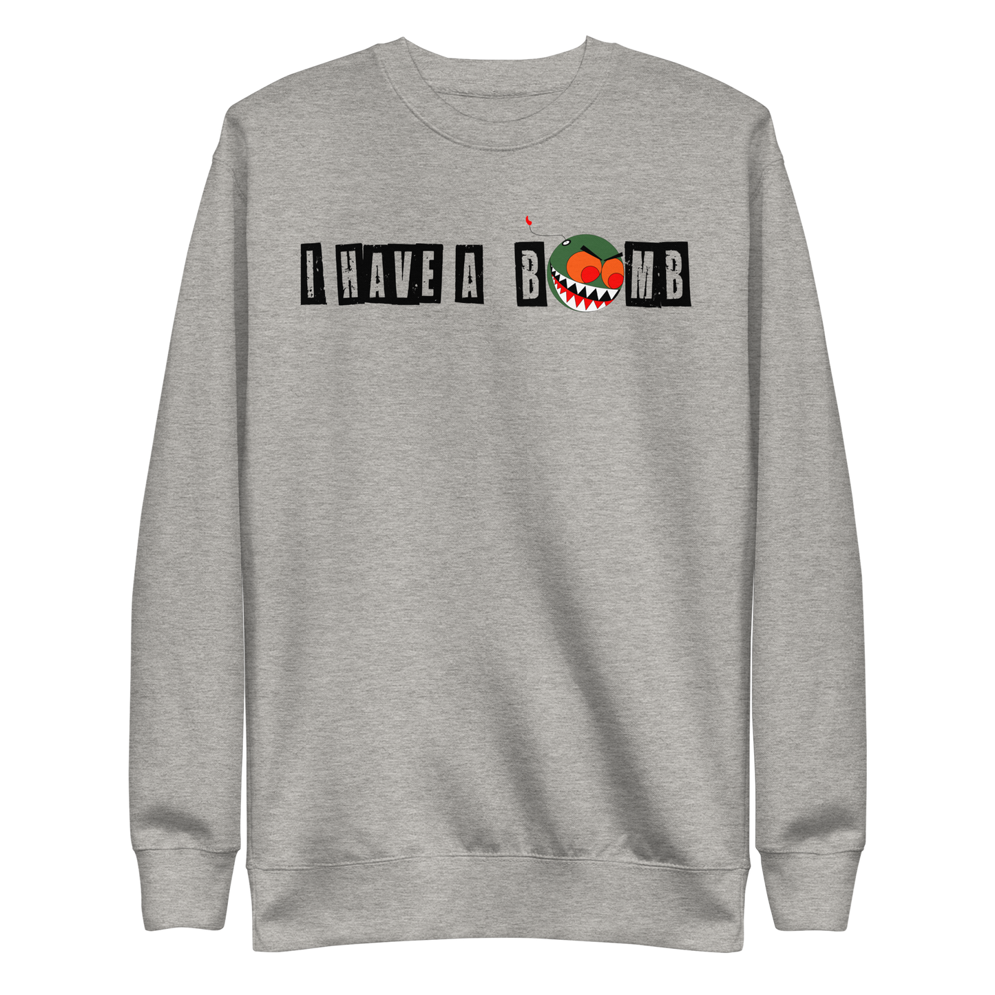I HAVE A BOMB PULLOVER BLACK TEXT (FRONT/BACK)