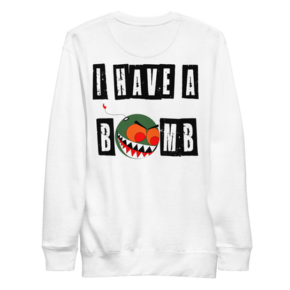 I HAVE A BOMB PULLOVER (FRONT/BACK)