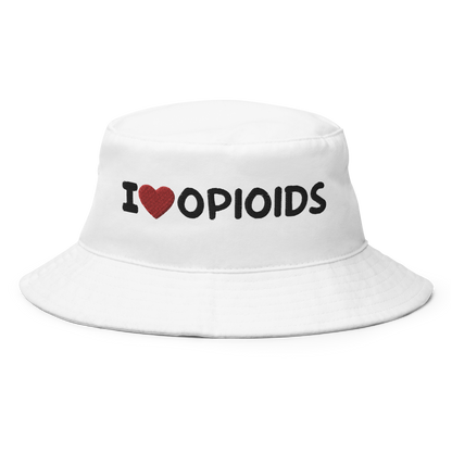 I LOVE OPIOIDS EMBROIDERED BUCKET HAT
