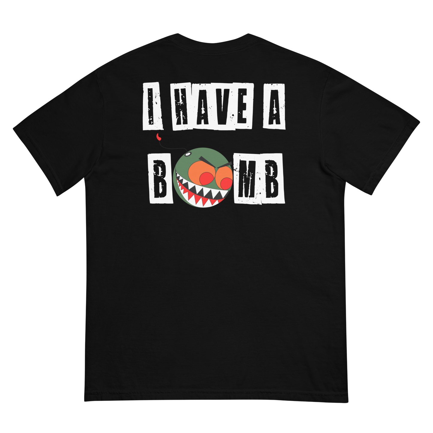 I HAVE A BOMB TEE (WHITE TEXT)